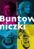 Buntowniczki - Andrzej Fedorowicz