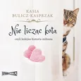 Nie licząc kota - Kasia Bulicz-Kasprzak