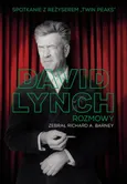 David Lynch. Rozmowy - Richard A. Barney