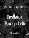 Królowe Kungachelli - Selma Lagerlöf