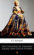 The Countess of Lowndes Square and Other Stories - E.F. Benson