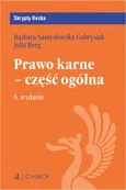 Prawo karne - część ogólna. Wydanie 6 - Barbara Namysłowska-Gabrysiak