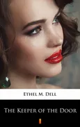 The Keeper of the Door - Ethel M. Dell