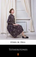 Tetherstones - Ethel M. Dell