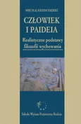 Człowiek i paideia. Realistyczne podstawy filozofii wychowania - Mikołaj Krasnodębski