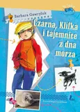 Czarna, Klifkai tajemnice z dna morza - Barbara Gawryluk