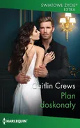 Plan doskonały - Caitlin Crews