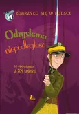 Odzyskana niepodległość-Zdarzyło się w Polsce - Grażyna Bąkiewicz