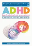 ADHD. Zespół nadpobudliwości psychoruchowej. - Agnieszka Pisula
