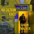 Na ciężkim kacu - Shaun Walker
