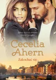 Zakochać się - Cecelia Ahern