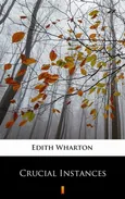 Crucial Instances - Edith Wharton