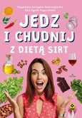Jedz i chudnij z dietą Sirt - Ewa Sypnik-Pogorzelska