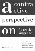A contrastive perpective on figurative language - 07 Krzysztof Kosecki: Figurative meanings on the lexical levels of phonic and signed languages: A (nearly) perfect fit
