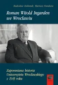 Roman Witold Ingarden we Wrocławiu - Mariusz Pandura