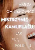 Mistrzynie kamuflażu - Magda Omilianowicz