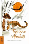 Tygrysica i Akrobata - Susanna Tamaro