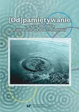 (Od)pamiętywanie – gry z przeszłością w literaturze dla dzieci i młodzieży - 05 Alicja Baluch: Pamięć odziedziczona w literaturze dla dzieci i dorosłych (na podstawie powieści Heleny Zakrzewskiej Dzieci Lwowa i poematu Adama Zagajewskiego Jechać do Lwowa)