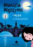 Wandzia Węszynos i wyjce z miasteczka - Agnieszka Urbańska