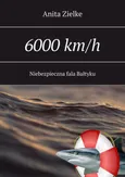 6000 km/h niebezpieczna fala Bałtyku - Anita Zielke