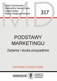 Podstawy marketingu. Zadania i studia przypadków - Część I. Studia przypadków - Adam Dymitrowski
