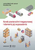 Rynek powierzchni magazynowej i elementy jej wyposażenia - Efektywność gospodarki magazynowej w branży farmaceutycznej - Anna Maryniak