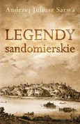 Legendy sandomierskie - Andrzej Sarwa