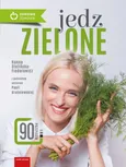 Jedz zielone - Hanna Stolińska-Fiedorowicz