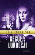 Reguła Lukrecji - Eliza Korpalska