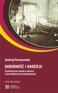 Daremność i nadzieja - Andrzej Perzanowski