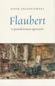 Flaubert - Piotr Śniedziewski