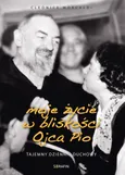 Moje życie w bliskości Ojca Pio - Cleonice Morcaldi