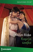 Kaprys szejka - Maya Blake