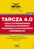 Tarcza 4.0 – dopłaty do oprocentowania, wsparcie dla pracodawców i pracowników, ulgi dla podatników i przedsiębiorców - Agata Pinzuł