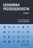 Ekonomika przedsiębiorstw. Wydanie II - Juliusz Engelhardt