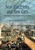 New Electricity and New Cars. The Future of the European Energy Doctrine - Leszek Jesień