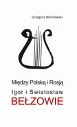 Między Polską i Rosją - Grzegorz Wiśniewski