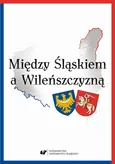 Między Śląskiem a Wileńszczyzną - 06 Grażyna Golik-Szarawarska: Narodziny nowej teatrologii w Wilnie