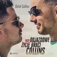 (nie)Odjazdowe życie braci Collins - Rafał Collins