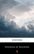 Ifigenia w Aulidzie - Eurypides