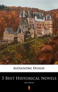 5 Best Historical Novels - Alexandre Dumas