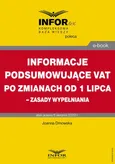 Informacje podsumowujące VAT po zmianach od 1 lipca – zasady wypełniania - Joanna Dmowska