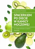 Spacerkiem po diecie w kamicy moczowej - Barbara Pyszczuk