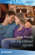 Jak się cieszyć życiem - Kate Hardy