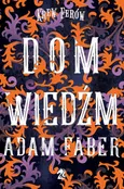 Dom Wiedźm - Adam Faber