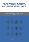 Ponadnarodowa i narodowa polityka monetarna na świecie - Magdalena Kinga Stawicka