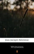Wyznania - Jean-Jacques Rousseau