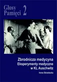 Głosy Pamięci 2. Eksperymenty medyczne w KL Auschwitz - Irena Strzelecka