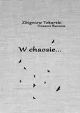 W chaosie… - Zbigniew Tokarski