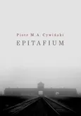 Epitafium i inne spisane niepokoje - Piotr M. A. Cywiński